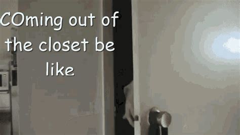 closet gif|coming out of closet gif.